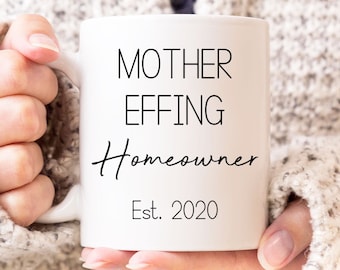 Mother F*cking Home Owner Mug, Housewarming Gift, Funny Coffee Mug, Announcement Mug, Mother Effing Home Owner, Christmas Gift For Friend