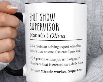Shit Show Supervisor Boss Mug, Curse Word Mug, Funny Coffee Mug, Manager Mug, Birthday Gift Friend, Christmas Gift Coworker Personalized