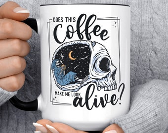 Does This Coffee Make Me Look Alive Mug, Skeleton Mug, Grim Reaper, Funny Coffee Mug, Halloween, Gift, Sky, Dead Inside, Fall