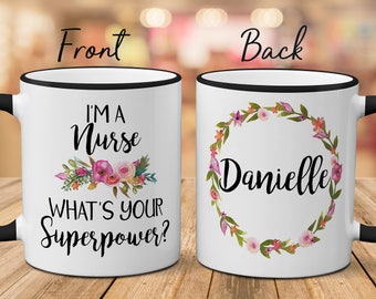 I'm A Nurse What's Your Superpower Mug, Gift For Nurse, Gift For Her, Birthday Mug, Christmas Gift, Funny Coffee Mug, RN Mug Doctor Mug