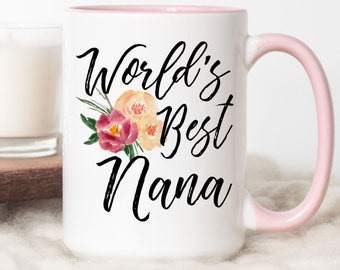 World's Best Nana Mug, Coffee Mug For Nana, Nana Mug, Birthday Gift For Nana, Mother's Day Mug, Christmas Gift For Nana, Best Nana Mug