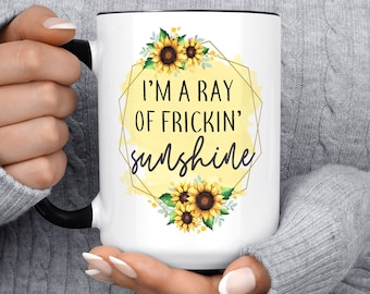 Ray Of Frickin' Sunshine Mug, Frickin Mug, Funny Coffee Mug, Friggin Mug, Birthday Gift For Friend, Christmas Gift, For Her Him