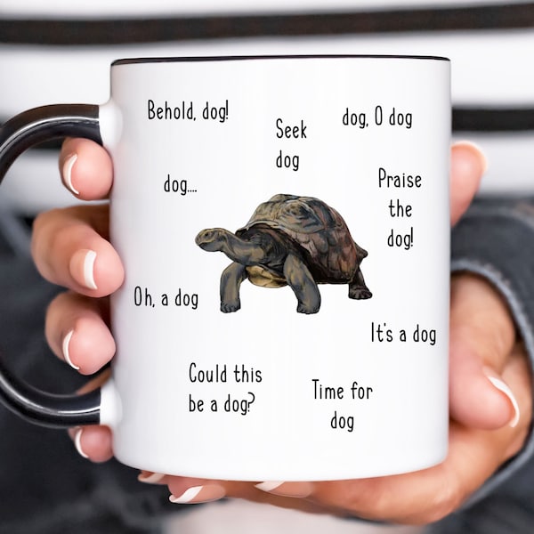 Behold Dog Praise Seek Turtle Mug, Funny Coffee Mug, Ring Gift For Him Her, Birthday, Christmas Gift, Gift For Friend, Elden