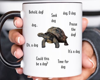 Behold Dog Praise Seek Turtle Mug, Funny Coffee Mug, Ring Gift For Him Her, Birthday, Christmas Gift, Gift For Friend, Elden