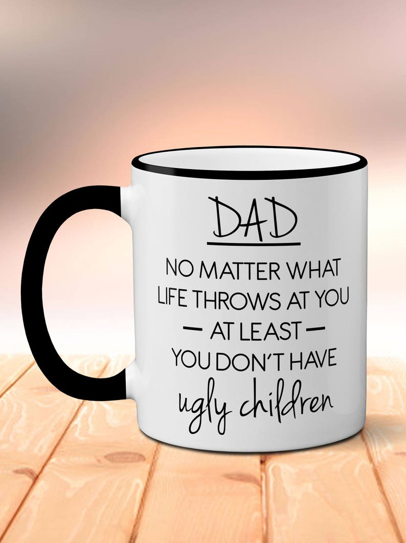 Dad No Matter What Life Throws at You at Least You Don't Etsy