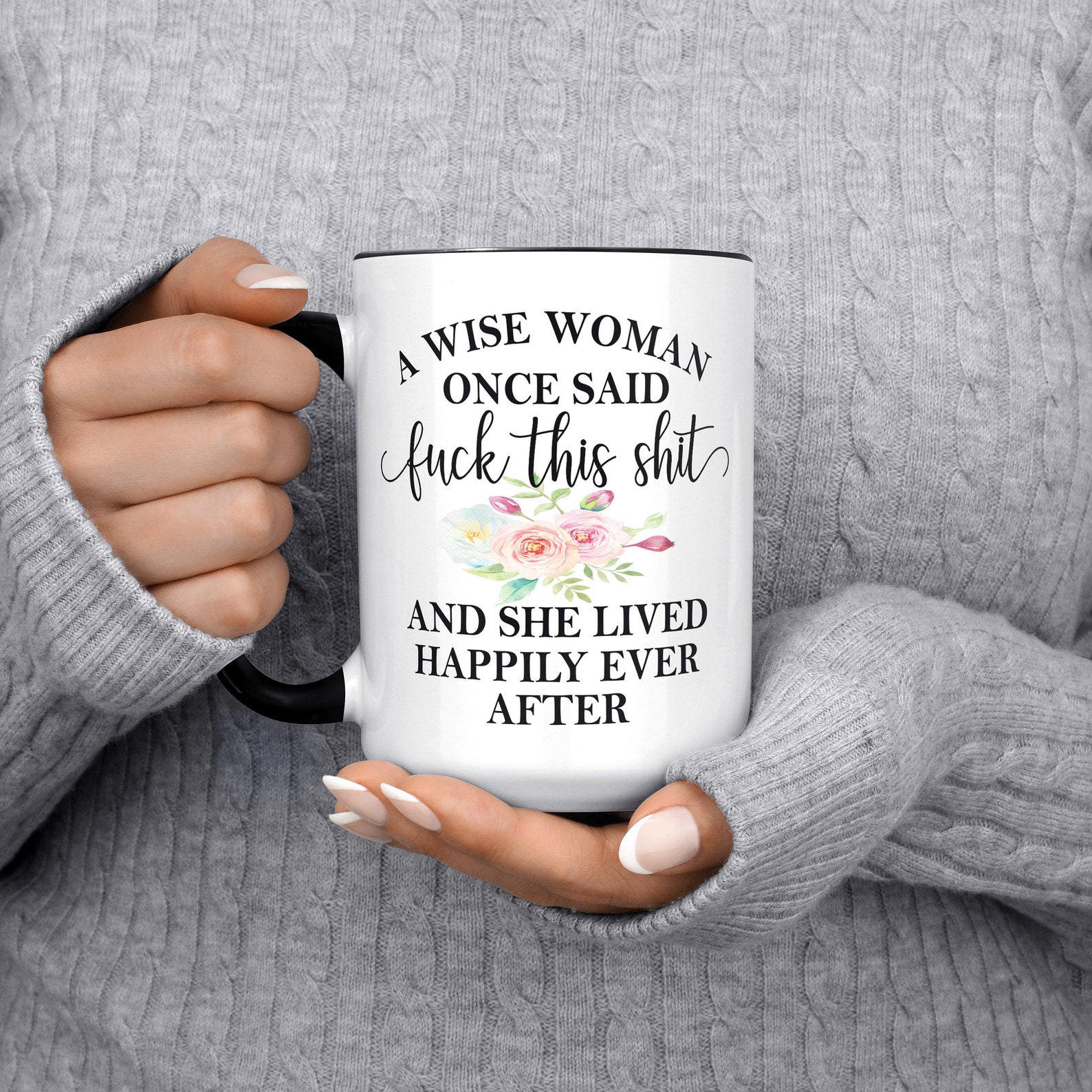 A Wise Woman Once Said Fuck This Shit Happily Ever After Mug | Etsy