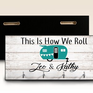 This Is How We Roll Personalized Key Ring Holder, Motor Home Trailer RV Camper Key Hanger, Key Rack, Custom Housewarming Gift, Wall Mount image 2