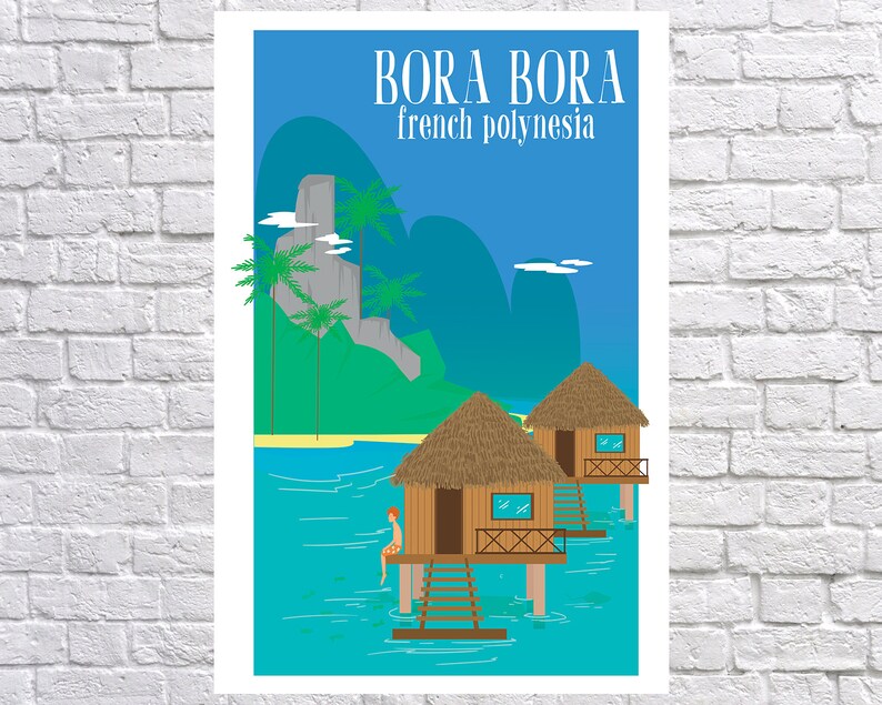 May include: A colorful illustration of a tropical island scene with the text "Bora Bora french polynesia". The image features a blue sky, green mountains, palm trees, a beach, and two overwater bungalows with thatched roofs.