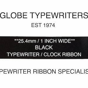 25.4.mm / 1 INCH WIDE BLACK Typewriter Ribbon *10 Metres* Long No Spools ‘Ribbon Only’ Ready to Rewind on to Your Original Spools