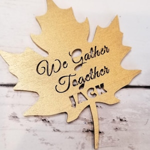 We Gather Together place card, Thanksgiving Decor Name Tags, Custom Fall Place Tag, Personalized wood Leaf tag, Friendsgiving Dinner table.