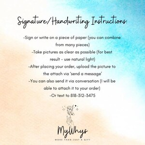 May include: A watercolor-style background with text that reads "Signature/Handwriting Instructions:" followed by instructions on how to submit handwriting or signatures for custom orders. The MyWhys logo is at the bottom.