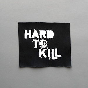 Hard To Kill Sew on Patch - Punk Patch for Jackets, Hat, bags