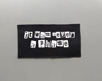 Es war nie eine Phase Aufnäher zum aufnähen - Punk Emo DIY Patch für Jacke, Hose, Jacke...