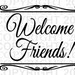 Welcome Sign SVG Welcome Friends Clipart Welcome JPG Instant Download ...