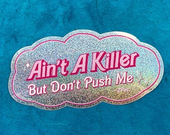 Pink, glittery 2Pac lyric, "Ain't A Killer..." pop culture mash-up sticker