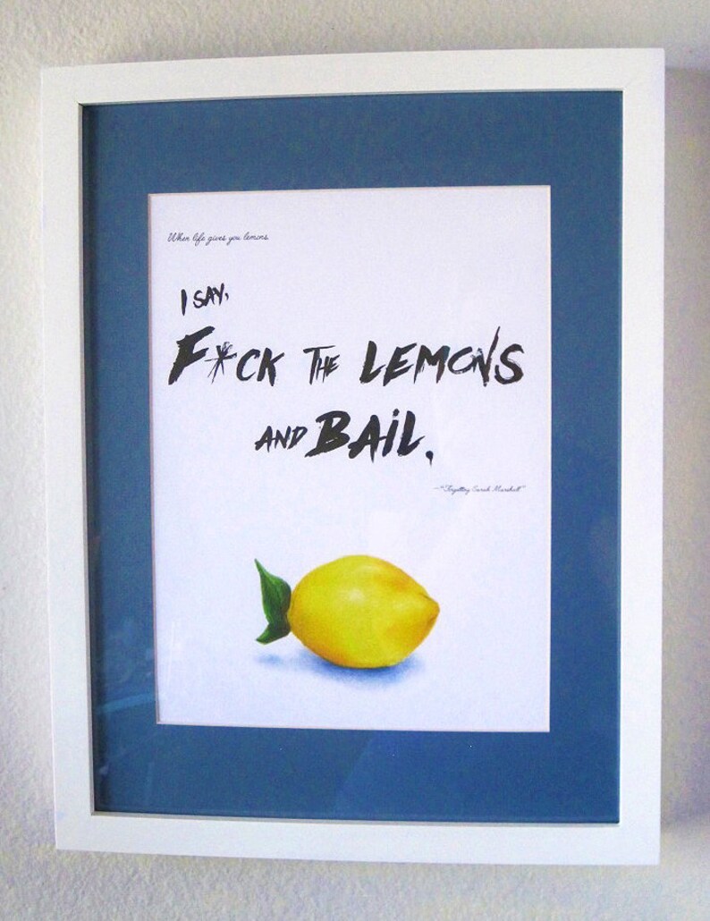 Sarah Marshall Fck the Lemons Quote Art Print Etsy