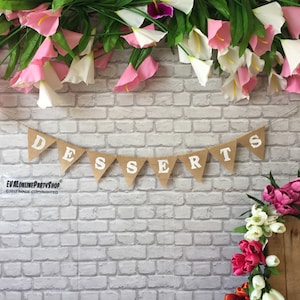 DESSERTS Banner Burlap Hessian Banner 36 colours Available Photo booth ,Mr Mrs , Wedding Banner