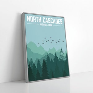May include: A minimalist poster with a blue sky and green mountains in the background. The text "NORTH CASCADES NATIONAL PARK" is at the top of the poster. A flock of birds flies across the sky.