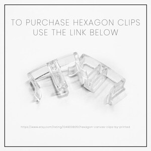 May include: Clear plastic hexagon clips for hanging canvas prints. To purchase, use the link below: https://www.etsy.com/listing/1049008051/hexagon-canvas-clips-by-printed