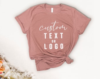 Customizable Logo Graphic Tee Shirt or Hoodie, Personalized Text Tee by Printed Marketplace  | Bella and Canvas