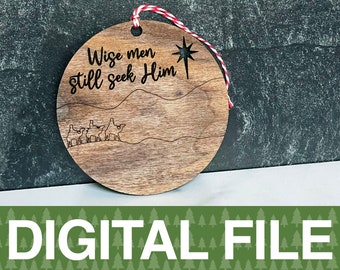 Plik cyfrowy do cięcia dla ozdoby świątecznej Wise Men Still Seek Him | Glowforge | Muse | Dremel | Xtool