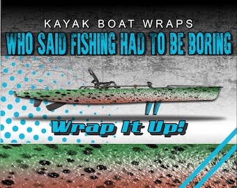 May include: A green, brown, and white kayak with a speckled pattern. The kayak is on a white background with blue polka dots. The text "KAYAK BOAT WRAPS" and "WHO SAID FISHING HAD TO BE BORING" is at the top of the image. The text "Wrap It Up!" is at the bottom of the image.