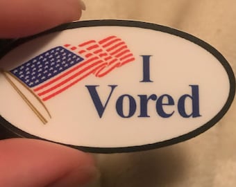 I Vored / Voted Patriotic Joke Sticker~Accurate to Size