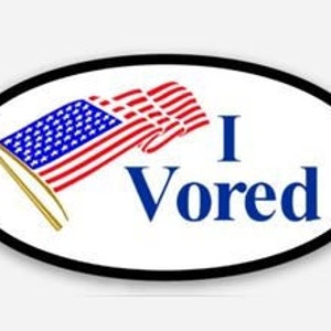 BIGGER I Vored / Voted Patriotic Joke Sticker - 3" Wide