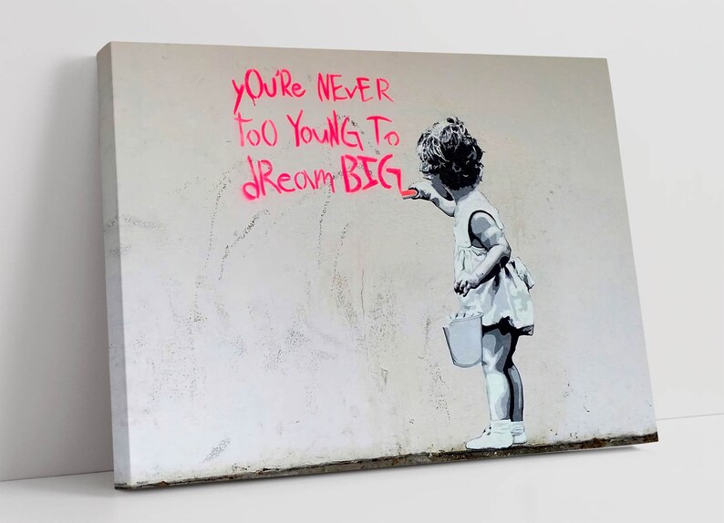 Banksy Dream Big Canvas Wall Art Print Graffiti Street Etsy