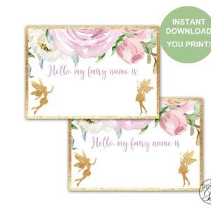 May include: Two printable cards with a floral design featuring pink and white flowers. The cards have a gold border and a gold fairy silhouette. The text on the cards reads "Hello, my fairy name is".