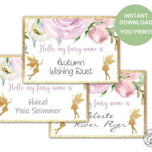 May include: Three printable fairy name tags with pink and white floral designs. The text on the tags reads "Hello, my fairy name is" followed by a name. The names are Autumn Wishing Dust, Hazel Pixie Shimmer, and Celeste River Flyer.
