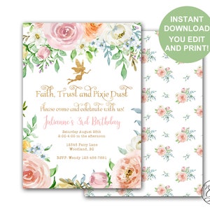 May include: A printable invitation for a 3rd birthday party featuring a floral design and a gold fairy. The text reads "Faith, Trust and Pixie Dust. Please come and celebrate with us! Julianne's 3rd Birthday. Saturday August 25th 2:00-4:00 in the afternoon. 12345 Fairy Lane Woodland, BC. RSVP: Wendy 123-456-7891."