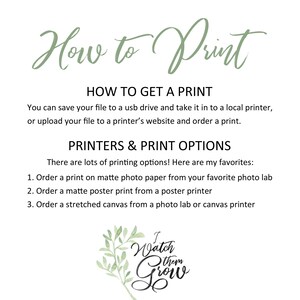 May include: A printable digital download with instructions on how to print the design. The design features a green leafy branch with the text "I Watch Them Grow" in white.