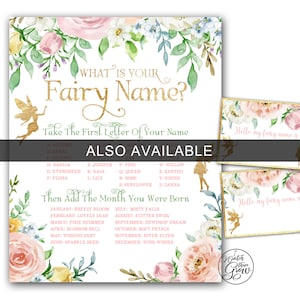 May include: A printable fairy name generator with a floral background. The text reads "What is your Fairy Name?" and includes instructions to take the first letter of your name and add the month you were born. The printable also includes a sample card that says "Hello my fairy name is..."