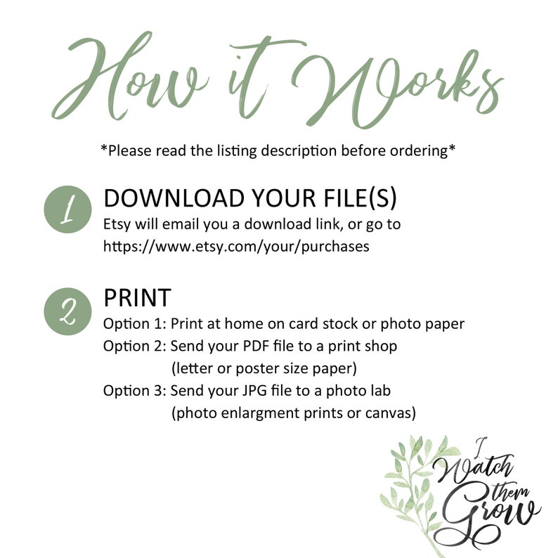 May include: A printable digital download for a "I Watch Them Grow" sign with a green leafy design. Instructions for downloading and printing the file are included.