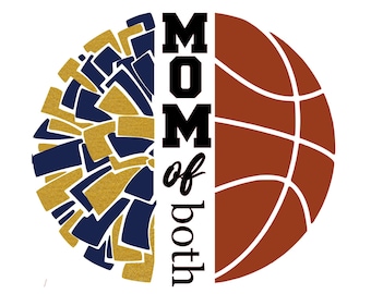 Sports Mom; Mom of both cheer and basketball; transparent png; svg file; Cricut file; Silhouette file