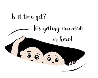 Is It Time Yet svg; Twin boys svg; Baby shower; Cricut File, Silhouette file