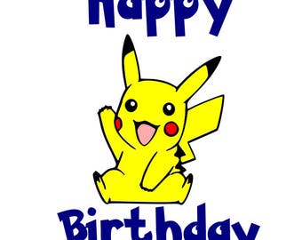 Happy Birthday ; pikachu svg; svg file; transparent png file