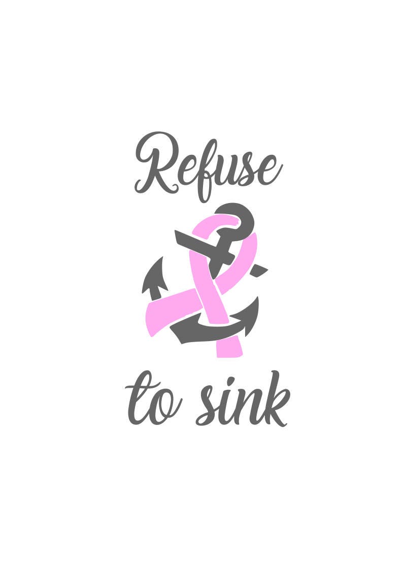 Breast Cancer svg Refuse to sink cancer ribbon and anchor svg svg file png file dxf file cricut file silhouette file image 1