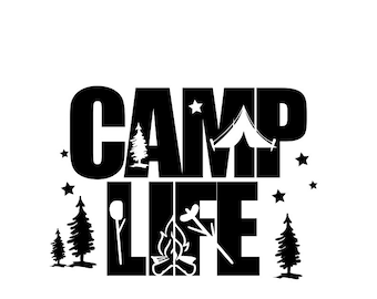 Camp Life svg; summer svg; svg file; png file; dxf file; cricut file; silhouette file