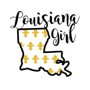 Louisiana Girl svg; Louisiana and Fleur de leis svg; svg file; dxf file; png file; cricut file; silhouette file