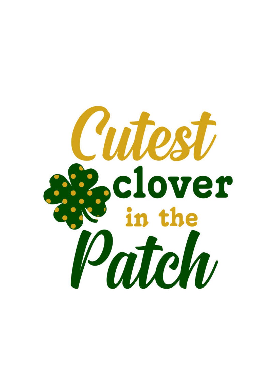 St Patrick's Day Svg; Cutest Clover in the Patch; Svg File; Png File ...