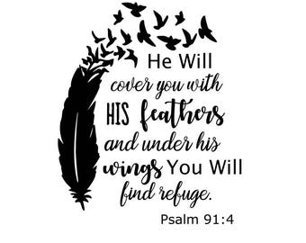 Psalm 91:4 He will cover you with feathers svg; svg file; png file; silhouette file; cricut file