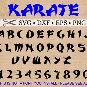 May include: Black and white graphic alphabet and number set in a karate style font. The word "KARATE" is written in blue at the top of the image. The text "THIS IS NOT A FONT YOU INSTALL - PLEASE SEE AD!" is at the bottom of the image.