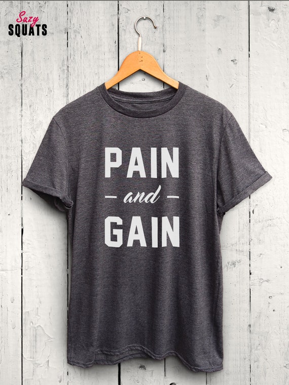 Pain and Gain Tshirt, Workout Tee Shirt, Fitness Tshirt, Fitness Motivation Shirt, Fitness Top, Mens Muscle Shirt Pain and Gain Tshirt, Workout Tee Shirt, Fitness Tshirt, Fitness Motivation Shirt, Fitness Top, Mens Muscle Shirt