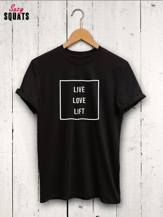 Live Love Lift Tshirt, Lifting Shirt, Workout Shirt, Funny Gym Shirt, Fitness Apparel, Lifting Tee Shirt, Funny Lifting Shirt Live Love Lift Tshirt, Lifting Shirt, Workout Shirt, Funny Gym Shirt, Fitness Apparel, Lifting Tee Shirt, Funny Lifting Shirt