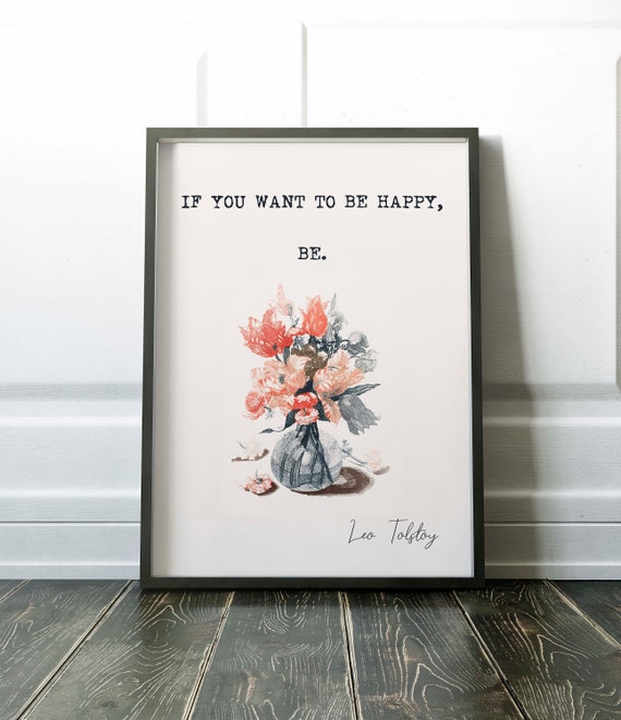 Leo Tolstoy If You Want To Be Happy Be Quote Art Print Etsy