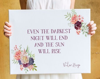 Victor Hugo - Even the darkest night will end - art print (framed or unframed)
