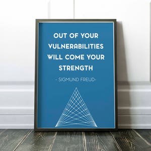 Sigmund Freud - Out of your vulnerabilities - digital download