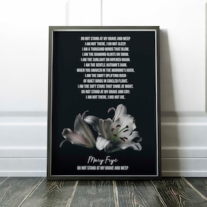 Mary Frye - do not stand at my grave and weep - framed and unframed art print
